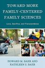 Toward More Family-Centered Family Sciences: Love, Sacrifice, and Transcendence Cover Image