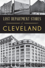 Lost Department Stores of Cleveland By Michael Dealoia Cover Image