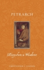 Petrarch: Everywhere a Wanderer (Renaissance Lives ) By Christopher S. Celenza Cover Image