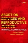 Abortion Services and Reproductive Justice in Rural South Africa Cover Image