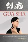 Gua Sha: A Complete Self-treatment Guide By Clive Witham Cover Image