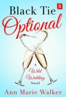 Black Tie Optional: A Wild Wedding Novel (Wild Wedding Series) Cover Image