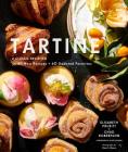 Tartine: A Classic Revisited: 68 All-New Recipes + 55 Updated Favorites Cover Image