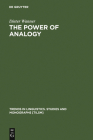 The Power of Analogy: An Essay on Historical Linguistics (Trends in Linguistics. Studies and Monographs [Tilsm] #170) Cover Image