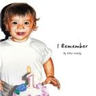 I Remember By Dillon Cassidy, Dillon Cassidy (Illustrator) Cover Image