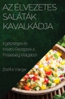 Az Élvezetes Saláták Kavalkádja: Egészséges és Kreatív Receptek a Frissesség Világából Cover Image