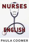 Nurses who Love English By Paula Marie Coomer Cover Image