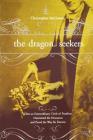 The Dragon Seekers: How An Extraordinary Cicle Of Fossilists Discovered The Dinosaurs And Paved The Way For Darwin By Christopher Mcgowan Cover Image