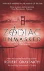 Zodiac Unmasked: The Identity of America's Most Elusive Serial Killer Revealed By Robert Graysmith Cover Image