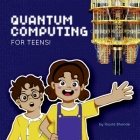 Quantum Computing for Teens! Cover Image