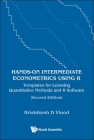 Hands-On Intermediate Econometrics Using R: Templates for Learning Quantitative Methods and R Software (Second Edition) By Hrishikesh D. Vinod Cover Image