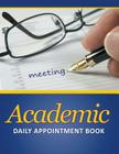 Academic Daily Appointment Book By Speedy Publishing LLC Cover Image