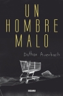 Un hombre malo By Dathan Auerbach Cover Image