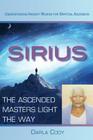 Sirius The Ascended Masters Light the Way By Darla Cody Cover Image
