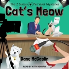 Cat's Meow Lib/E By Dane McCaslin, Kitty Hendrix (Read by) Cover Image