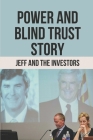 Power And Blind Trust Story: Jeff And The Investors: Story Power And Blind Trust By Ermelinda Mirjah Cover Image
