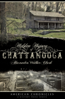 Hidden History of Chattanooga Cover Image