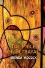 The Price of Betrayal By Brenda Adcock Cover Image