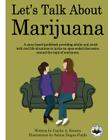 Let's Talk About Marijuana: A story-based guidebook providing adults and youth with real life situations to invite an open-ended discussion around By Selena Dugan-Fields (Illustrator), Caitlin A. Sinatra Cover Image