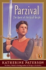 Parzival: The Quest of the Grail Knight By Katherine Paterson Cover Image