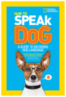 How to Speak Dog: A Guide to Decoding Dog Language Cover Image
