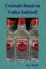 Cocktails based on Vodka Smirnoff Cover Image
