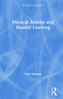 Physical Activity and Student Learning (Ed Psych Insights) By Tara Stevens Cover Image