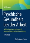 Psychische Gesundheit Bei Der Arbeit: Gefährdungsbeurteilung Und Gesunde Organisationsentwicklung Cover Image