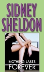 Nothing Lasts Forever By Sidney Sheldon Cover Image