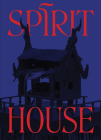 Spirit House: Hauntings in Contemporary Art of the Asian Diaspora Cover Image