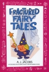 Fractured Fairy Tales By A.J. Jacobs Cover Image