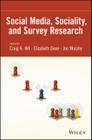 Social Media, Sociality, and Survey Research By Craig A. Hill, Elizabeth Dean, Joe Murphy Cover Image