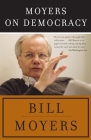 Moyers on Democracy By Bill Moyers Cover Image