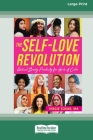 The Self-Love Revolution: Radical Body Positivity for Girls of Color [16pt Large Print Edition] By Virgie Tovar Cover Image