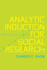 Analytic Induction for Social Research By Charles C. Ragin Cover Image