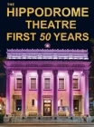 The Hippodrome Theatre First Fifty Years By Richard Gartee Cover Image