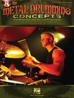 Metal Drumming Concepts: Vital Beats, Exercises, Fills, Tips & Techniques By Andols Herrick Cover Image