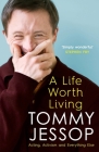 A Life Worth Living: Acting, Activism and Everything Else By Tommy Jessop Cover Image