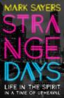 Strange Days: Life in the Spirit in a Time of Upheaval Cover Image