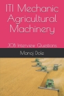 ITI Mechanic Agricultural Machinery: JOB Interview Questions By Manoj Dole Cover Image