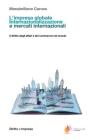 L'impresa globale. Internazionalizzazione e mercati internazionali: Il diritto degli affari e del commercio nel mondo By Massimiliano Caruso Cover Image