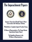 The Impeachment Papers: Summary Transcript of Donald Trump's Phone Conversation with Volodymyr Zelensky; Whistleblower Complaint Against Presi Cover Image