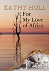 For My Love of Africa Cover Image
