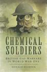 Chemical Soldiers: British Gas Warfare in World War I Cover Image
