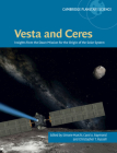 Vesta and Ceres: Insights from the Dawn Mission for the Origin of the Solar System (Cambridge Planetary Science #27) By Simone Marchi (Editor), Carol A. Raymond (Editor), Christopher T. Russell (Editor) Cover Image