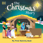 The Christmas Story: Experience the magic of the first Christmas By DK Cover Image