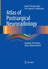 Atlas of Postsurgical Neuroradiology: Imaging of the Brain, Spine, Head, and Neck Cover Image