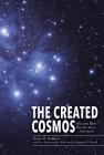 The Created Cosmos: What the Bible Reveals about Astronomy By Dr Danny Faulkner Cover Image