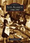 Los Alamos: 1944-1947 (Images of America) Cover Image