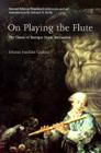 On Playing the Flute By Johann Joachim Quantz, Edward R. Reilly (Translator) Cover Image